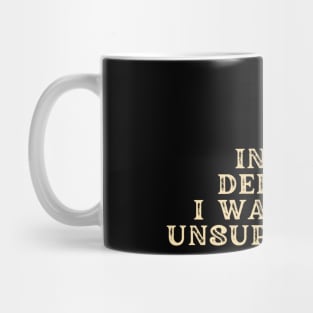 In my defense, I was left unsupervised. Mug